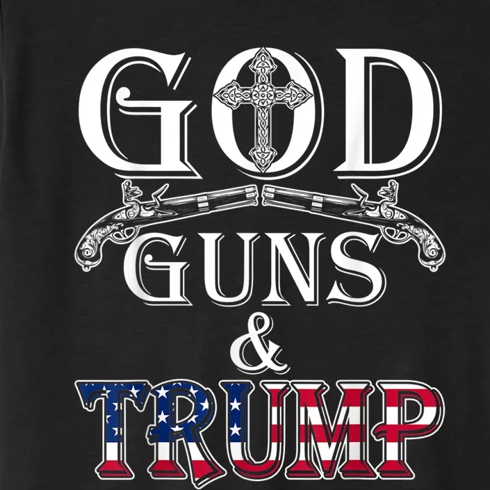 God Guns And Trump Shirt 2nd Amendment ChromaSoft Performance T-Shirt