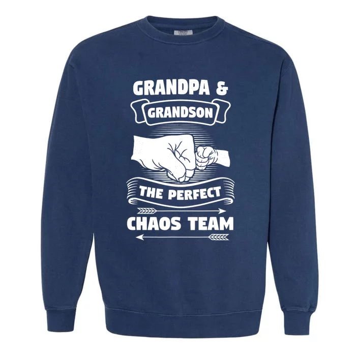 Grandpa Grandson A Perfect Chaos Eam Grandparents Gift Garment-Dyed Sweatshirt