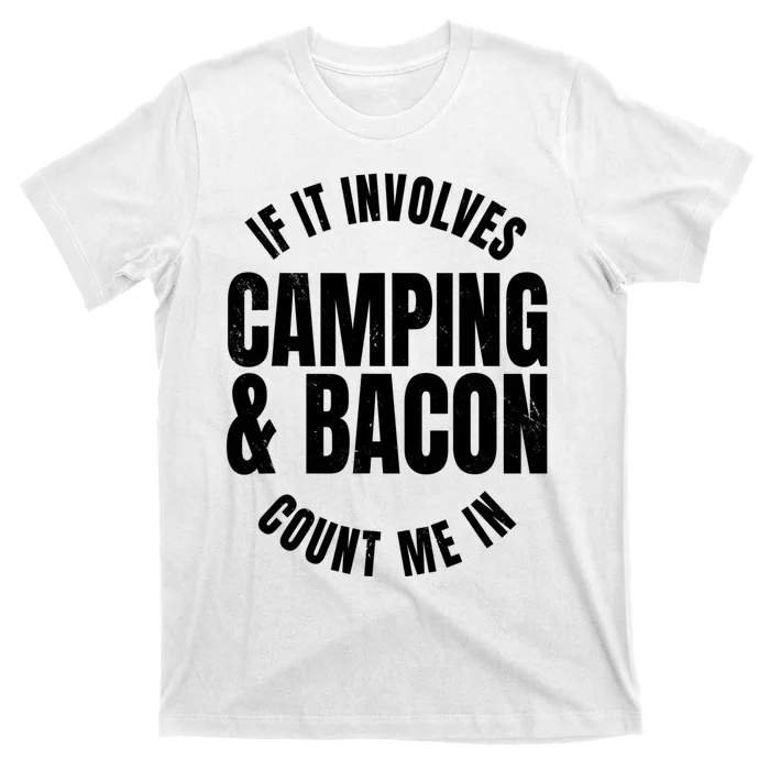 Glamping Glamper Boujee Tents Camper Camping And Bacon T-Shirt