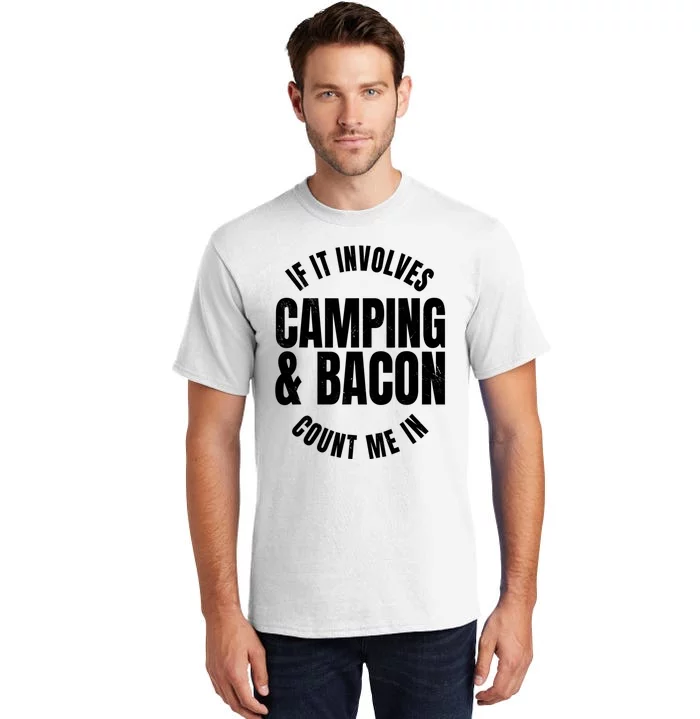 Glamping Glamper Boujee Tents Camper Camping And Bacon Tall T-Shirt