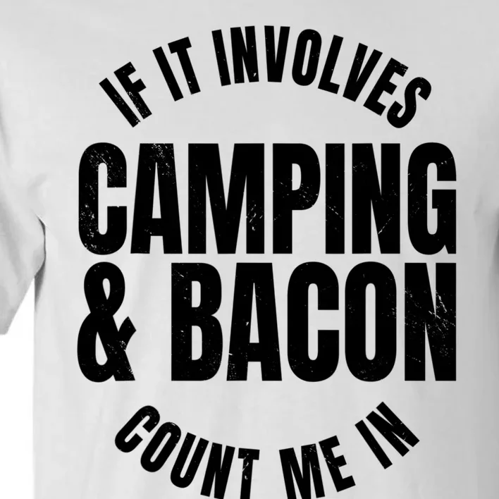 Glamping Glamper Boujee Tents Camper Camping And Bacon Tall T-Shirt