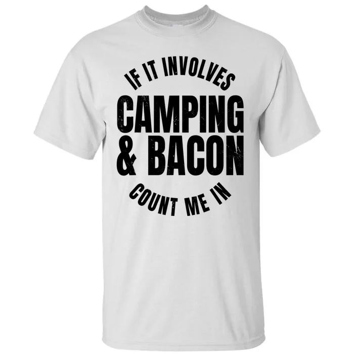 Glamping Glamper Boujee Tents Camper Camping And Bacon Tall T-Shirt