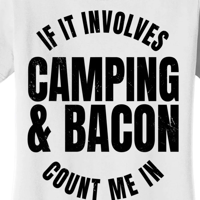 Glamping Glamper Boujee Tents Camper Camping And Bacon Women's T-Shirt