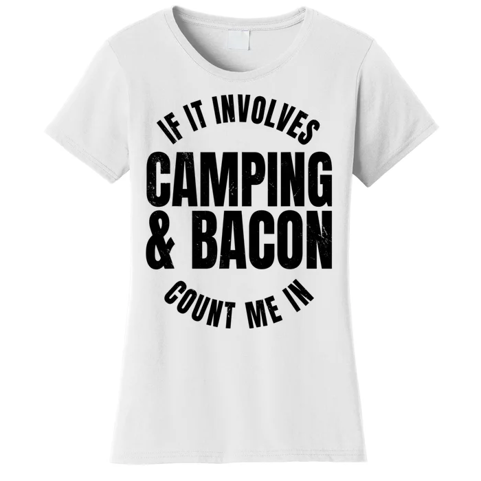 Glamping Glamper Boujee Tents Camper Camping And Bacon Women's T-Shirt