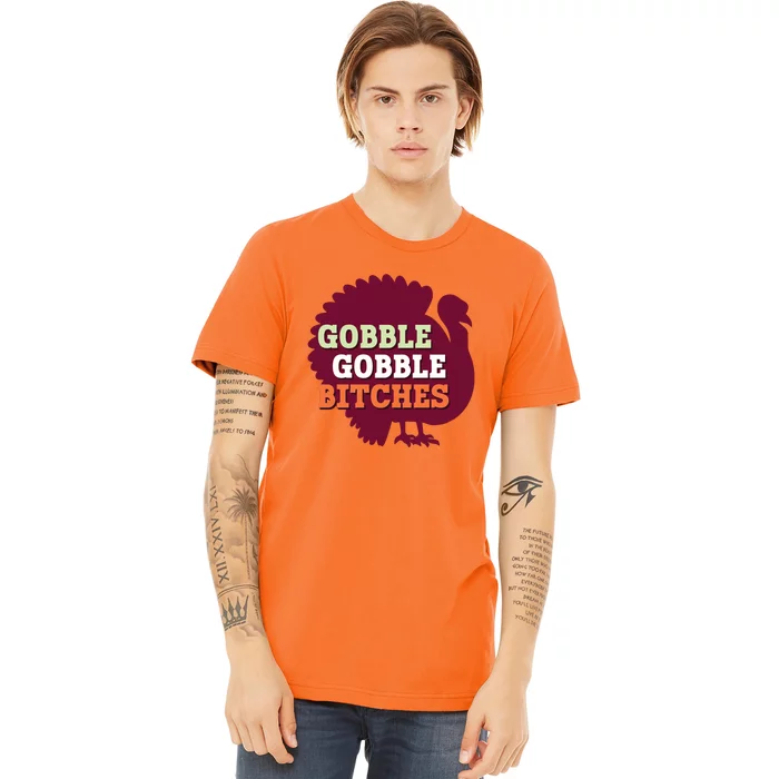 Gobble Gobble Bitches Thanksgiving Turkey Virginia Tech Hokies VT Premium T-Shirt