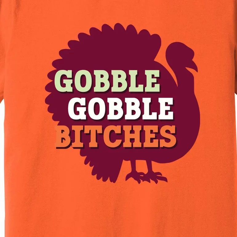 Gobble Gobble Bitches Thanksgiving Turkey Virginia Tech Hokies VT Premium T-Shirt