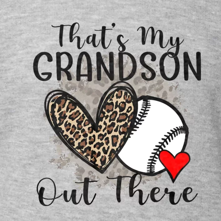 Grandma Grandpa Baseball Funny ThatS My Grandson Out There Toddler Sweatshirt