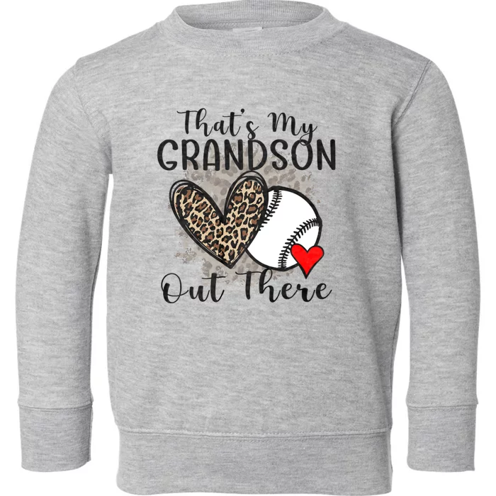 Grandma Grandpa Baseball Funny ThatS My Grandson Out There Toddler Sweatshirt