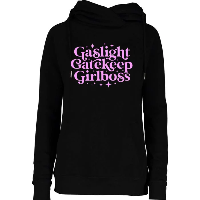 Gaslight Gatekeep Boss Funny Meme Feminist Ironic Babe Womens Funnel Neck Pullover Hood