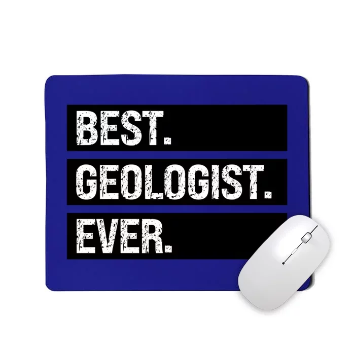 Geologist Gift Best Geologist Ever Gift Funny Geology Professor Funny Gift Mousepad