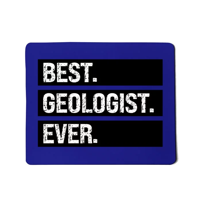 Geologist Gift Best Geologist Ever Gift Funny Geology Professor Funny Gift Mousepad