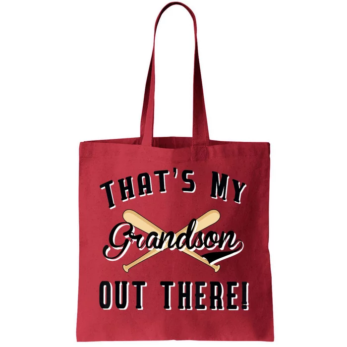 Grandparents Gift Baseball Game That's My Grandson Out There Tote Bag