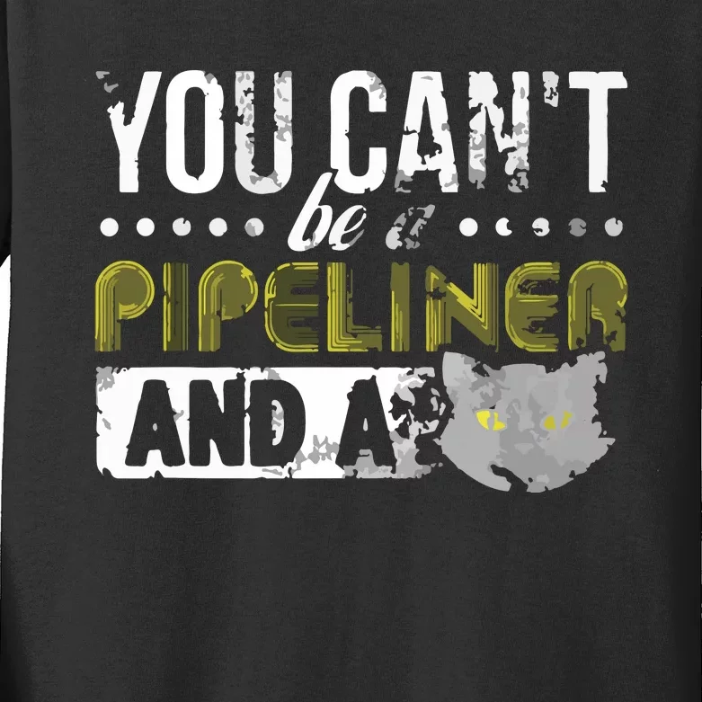 Gag Gift Cat Pipeliner Welder Welding Pipeline Kids Long Sleeve Shirt