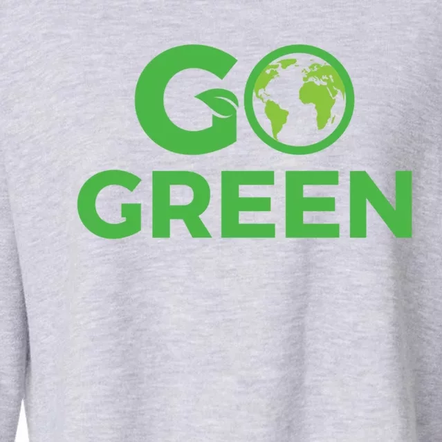 Go Green Conservation Planet Protector Saving Environts Great Gift Cropped Pullover Crew