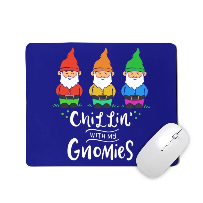 Garden Gnome Chillin With My Gnomies Cool Gift Mousepad