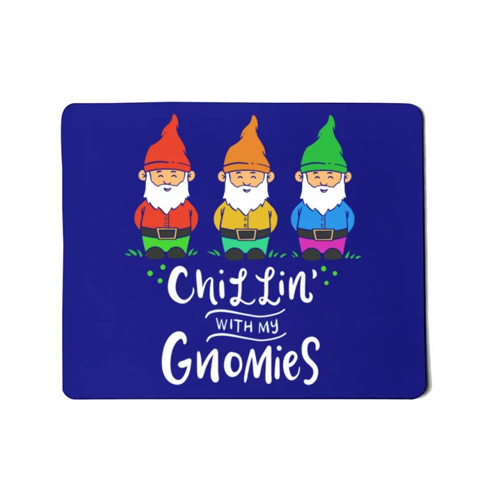 Garden Gnome Chillin With My Gnomies Cool Gift Mousepad