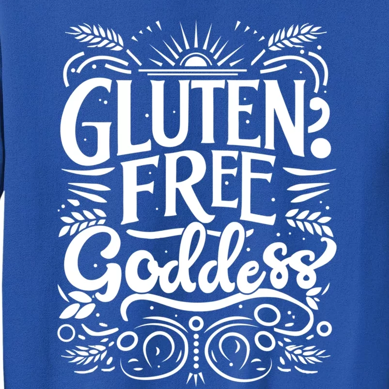 Glutenfree Goddess Celiac Awareness And Healthy Living Funny Gift Tall Sweatshirt