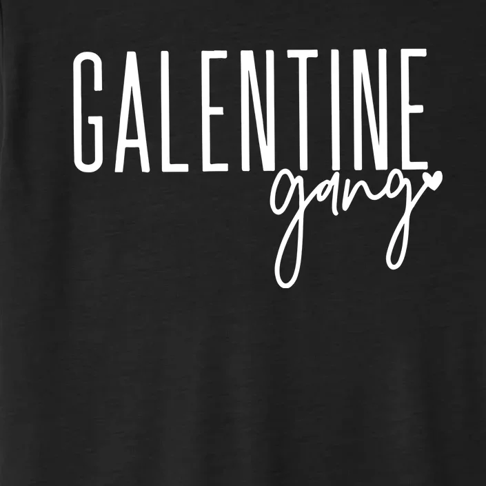 Galentine Gang Cute Valentines Day ChromaSoft Performance T-Shirt