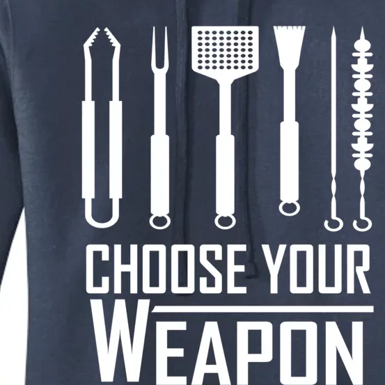 Grill Gift Choose Your Weapon Bbq Tools Design Cute Gift Women's Pullover Hoodie