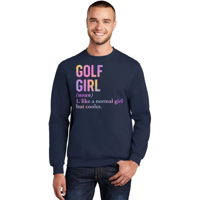 Golf Girl Definition Tall Sweatshirt