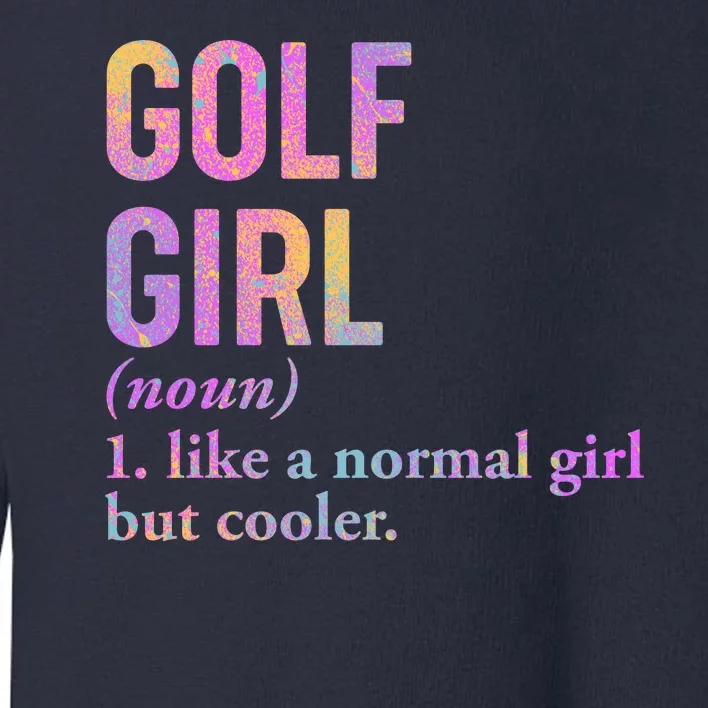 Golf Girl Definition Toddler Sweatshirt