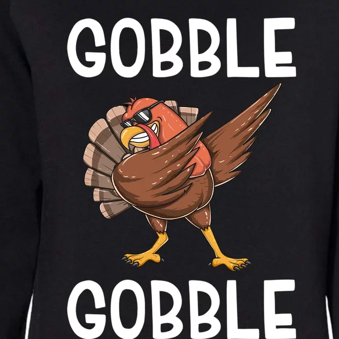 Gobble Gobble Dabbing Turkey Funny Thanksgiving Cool Gift Womens California Wash Sweatshirt