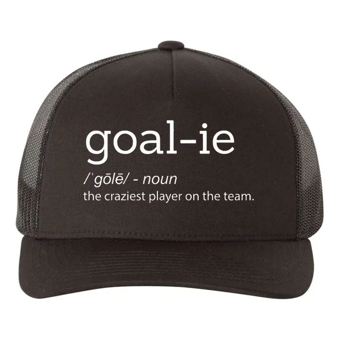 Goalie Goalkeeper Definition Soccer Hockey Player Yupoong Adult 5-Panel Trucker Hat