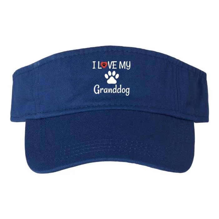 Granddog Gift Dog Grandma Grandpa I Love My Granddog Valucap Bio-Washed Visor