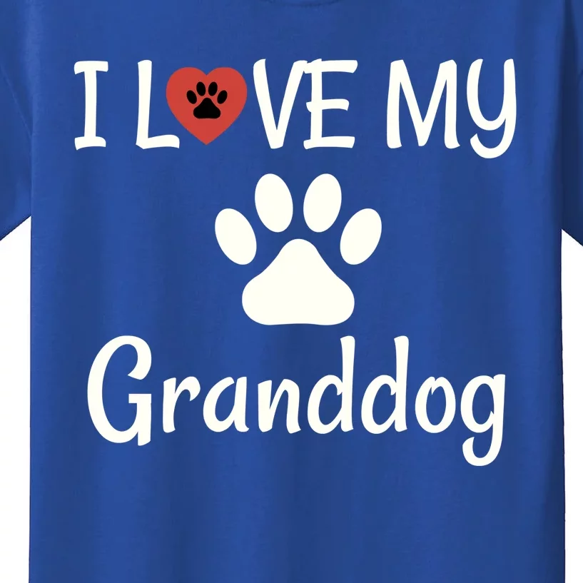 Granddog Gift Dog Grandma Grandpa I Love My Granddog Kids T-Shirt