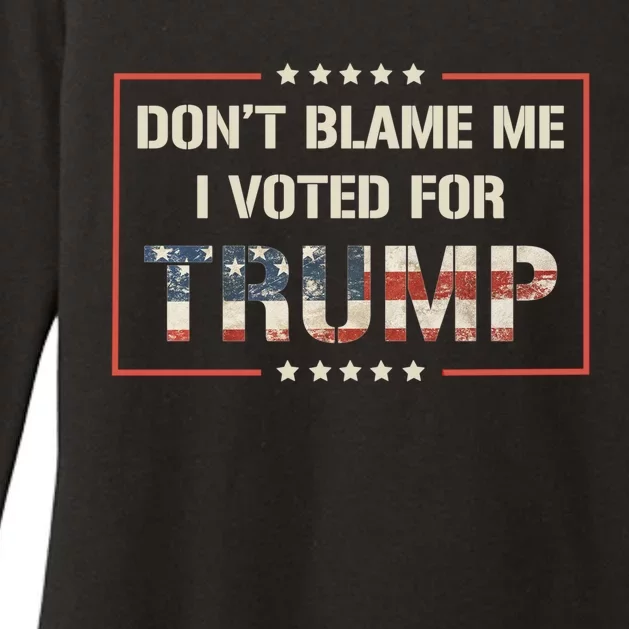 Great Gift DonT Blame Me I Voted For Trump 2024 Womens CVC Long Sleeve Shirt