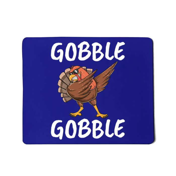 Gobble Gobble Dabbing Turkey Funny Thanksgiving Cool Gift Mousepad