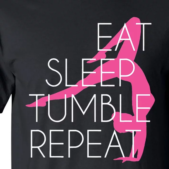 Gymnastics Gift Eat Sleep Tumble Repeat Gift For Gymnast Tall T-Shirt