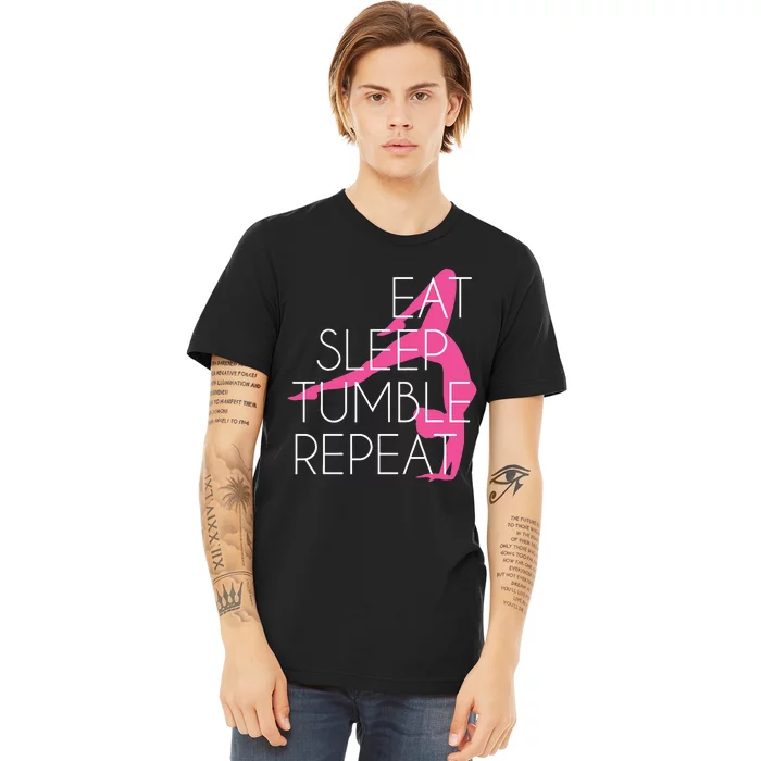 Gymnastics Gift Eat Sleep Tumble Repeat Gift For Gymnast Premium T-Shirt