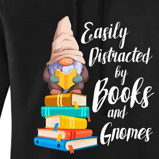 Garden Gnome Easily Distracted By Books Gnomes Book Lover Women's Pullover Hoodie