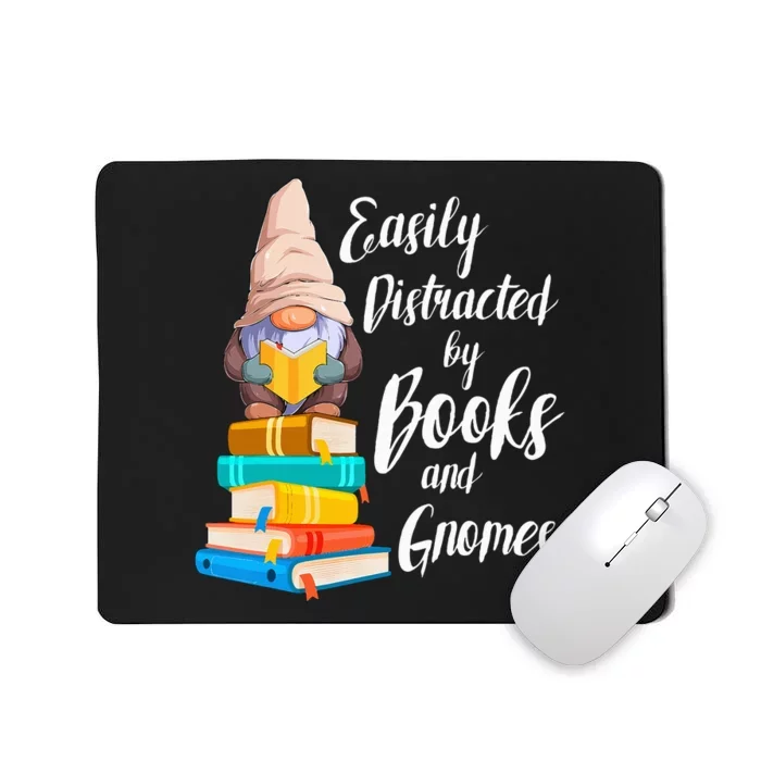 Garden Gnome Easily Distracted By Books Gnomes Book Lover Mousepad