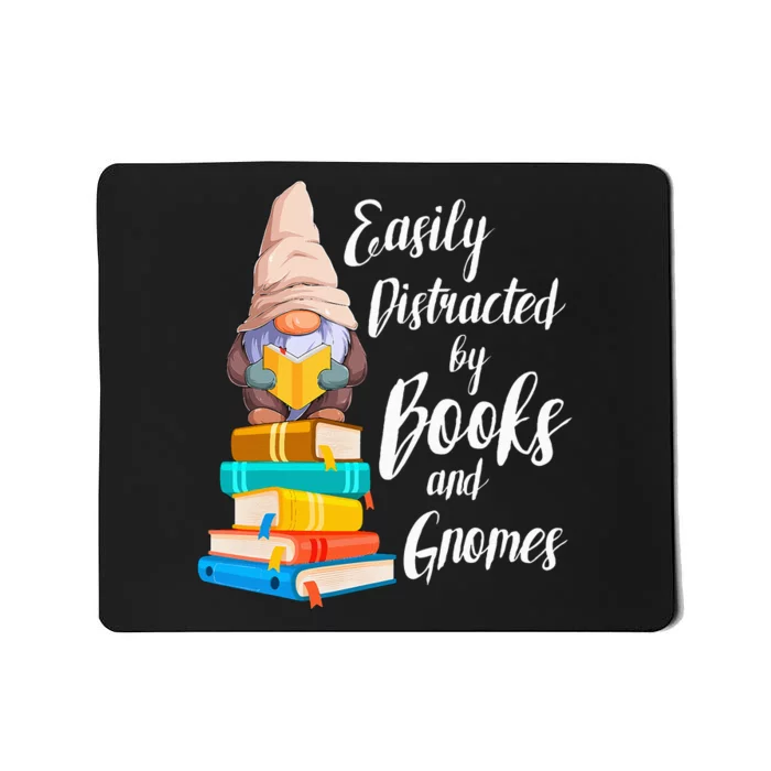 Garden Gnome Easily Distracted By Books Gnomes Book Lover Mousepad