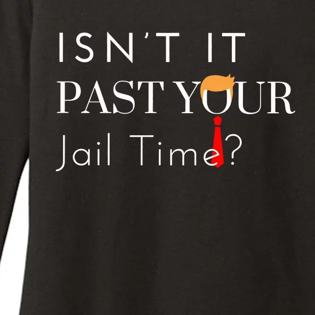 Great Gift Funny Isn’T It Past Your Jail Time Womens CVC Long Sleeve Shirt