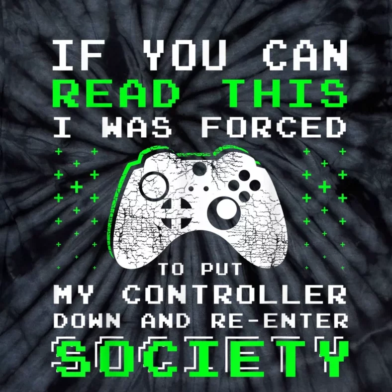 Gamer Gifts For Teen Boy If You Can Read This Video Game Tie-Dye T-Shirt