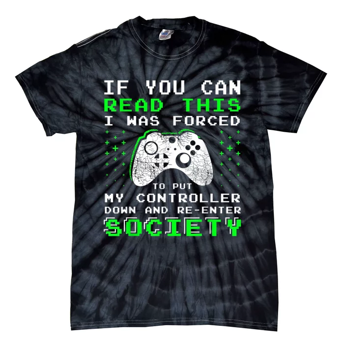 Gamer Gifts For Teen Boy If You Can Read This Video Game Tie-Dye T-Shirt