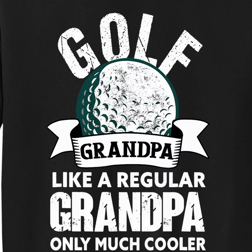 Golf Grandpa Funny Golfing Golfer Grandfather Sweatshirt