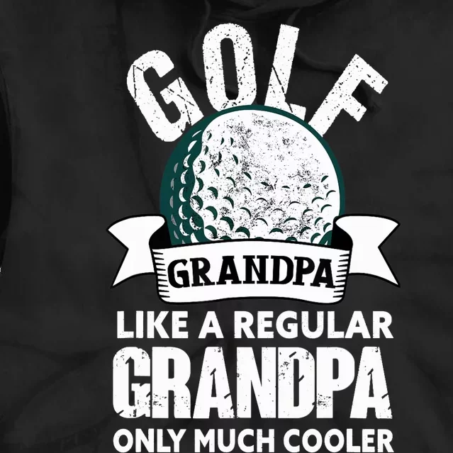 Golf Grandpa Funny Golfing Golfer Grandfather Tie Dye Hoodie