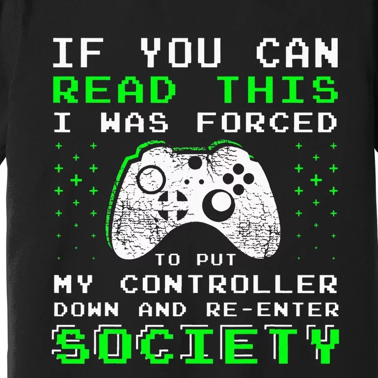 Gamer Gifts For Teen If You Can Read This Video Game Premium T-Shirt