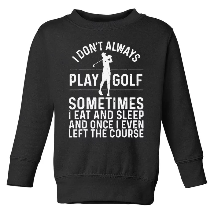 Golf Gifts For Golfer Funny Golfing Lovers Accessories Toddler Sweatshirt