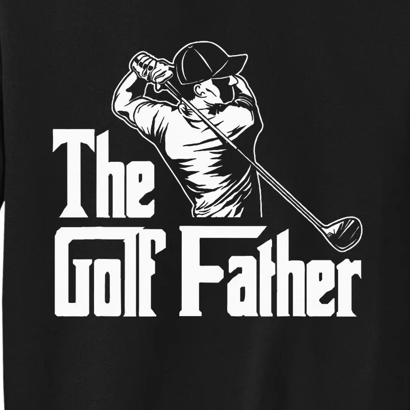 Golf Golfer Father Golfing Player Ball Course Putter Caddy Tall Sweatshirt