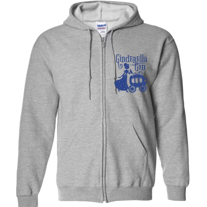 Ginderella Gin Funny Full Zip Hoodie