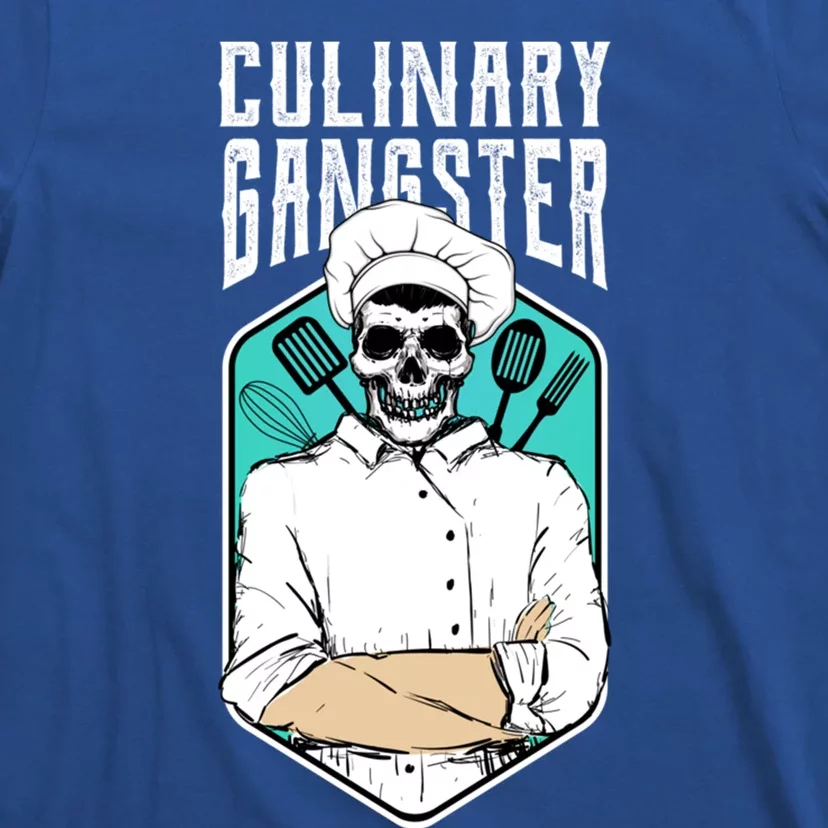 Gift Gift For Culinary Gangster Cooking Kitchen Cook T Funny Gift T-Shirt