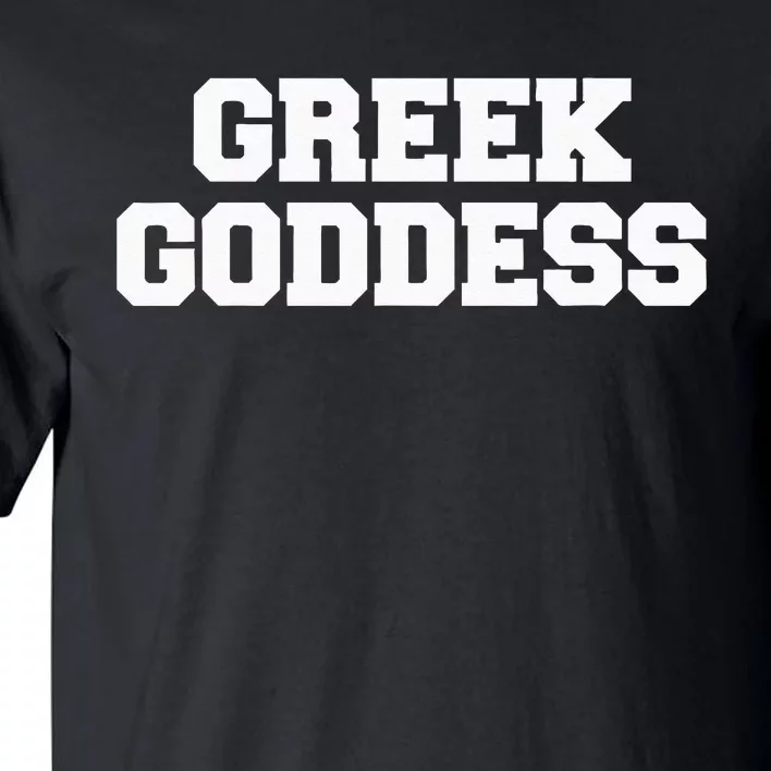 Greek Goddess Funny Fraternity College Frat Party Greek Tall T-Shirt