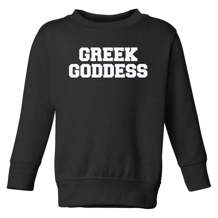 Greek Goddess Funny Fraternity College Frat Party Greek Toddler Sweatshirt