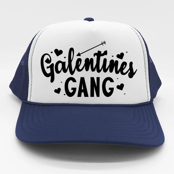 Galentines Gang Funny Valentines Day Quote Outfit Cool Gift Trucker Hat