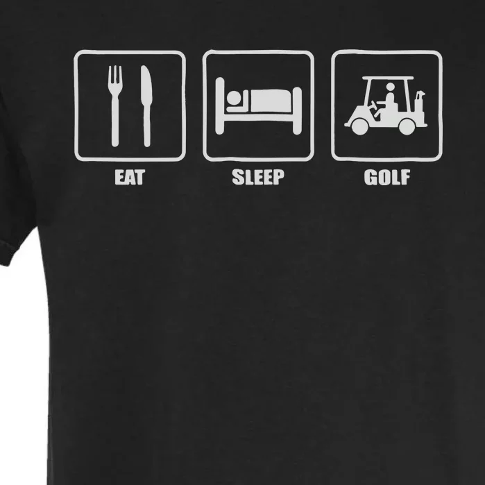 Golf Gift For Dad Eat Sleep Golf Garment-Dyed Heavyweight T-Shirt